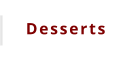 Desserts